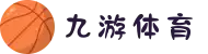 九游体育 - 九游娱乐中文官方网站入口